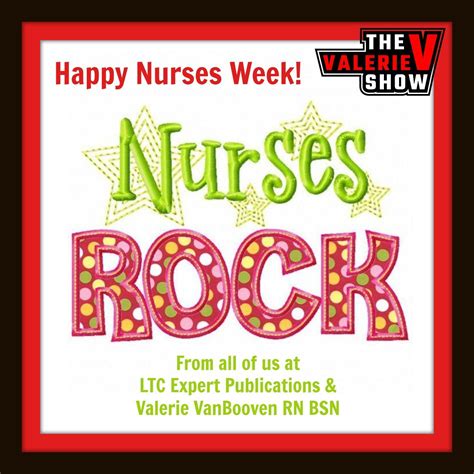 Happy Nurses Week From All Of Us At Ltc Expert Publications And Valerie