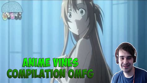 Anim3recon Reacts To Anime Vines Compilation Omfg 1 Youtube