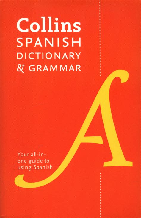 Collins Spanish Dictionary And Grammar By Collins Dictionaries