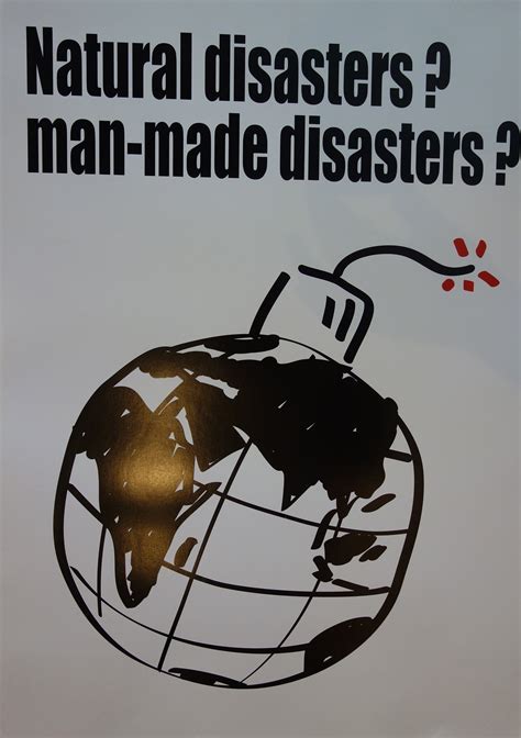 Natural Disasters? Man-Made Disasters? - Poster Museum