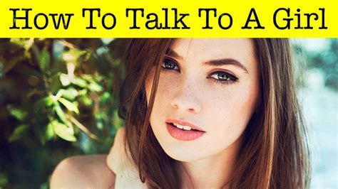 How To Talk To A Girl 10 Flirting Tips Every Guy Should Know