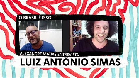 O Brasil é Isso Luiz Antônio Simas YouTube