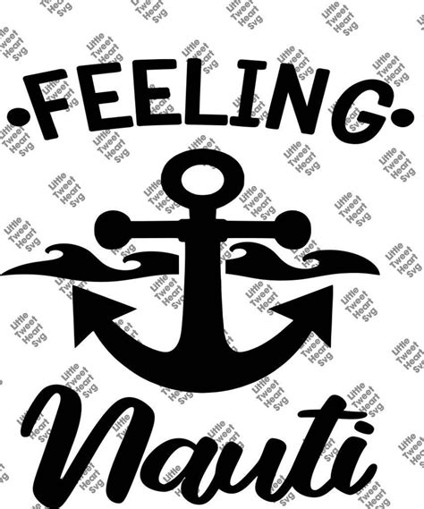 Feeling Nauti Sailing Svg Cruise Cruise Svg Svg Svg Dxf Png