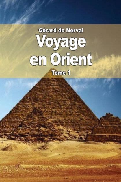 Voyage En Orient Tome 1 By Gérard De Nerval Paperback Barnes And Noble®