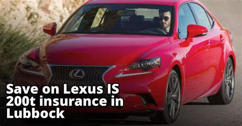 We did not find results for: Cheapest Quotes for Lexus IS 200t Insurance in Lubbock, TX