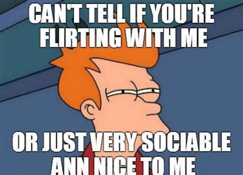 71 Flirting Memes For Him And Her When Feeling Flirty With Your Crush