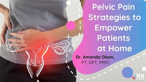 Pelvic Pain Strategies To Empower Patients At Home