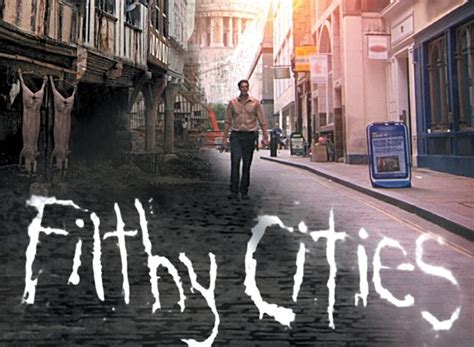 Filthy Cities Tv Show Air Dates And Track Episodes Next Episode