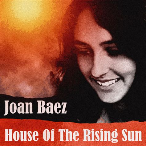 House Of The Rising Sun Album By Joan Baez Friends Spotify