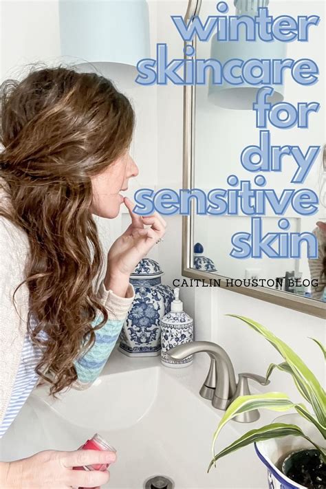 My Winter Skincare Routine For Dry Sensitive Skin Caitlin Houston