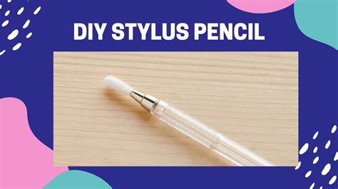 How To Make An Diy Stylus At Your Home Just Using A Pencil Youtube