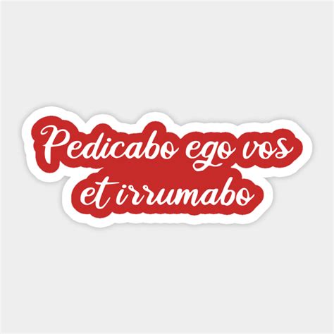 Pedicabo Ego Vos Et Irrumabo Catullus Sticker TeePublic