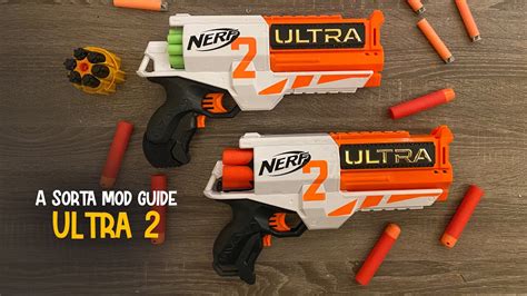 A Kinda Sorta Mod Guide And Review Of The Nerf Ultra 2 Youtube