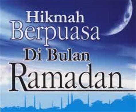 Dan puasa di bulan ramadan adalah salah satu dari lima rukun islam. Hikmah Manfaat Tujuan Puasa Ramadhan ~ Tino Berita
