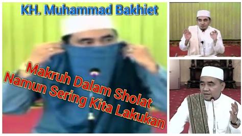 Coba saja sendiri dan semoga cewek itu hamil dan kamu wajib menikah. Larangan atau Makruh di Dalam Sholat ||Guru Bakhiet - YouTube