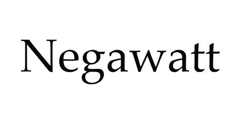 How To Pronounce Negawatt Youtube
