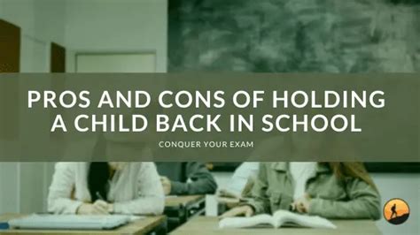 Pros And Cons Of Holding A Child Back In School Conquer Your Exam