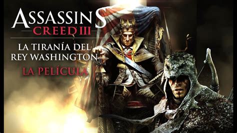 Assassin S Creed La Tiran A Del Rey Washington Dlc Pel Cula