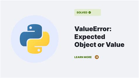 Solve Valueerror Expected Object Or Value Error Python Clear