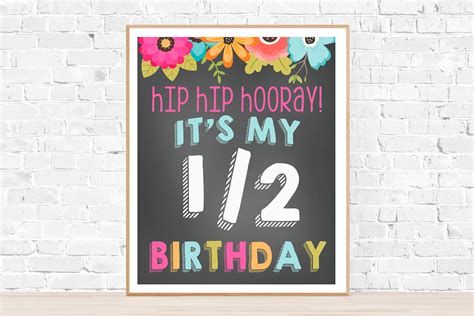 Its My Half Birthday Printable Sign 8x10 And 16x20 Size Instant