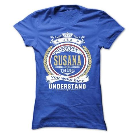 Susana Its A Susana Thing You Wouldnt Understand T Shirt Hoodie