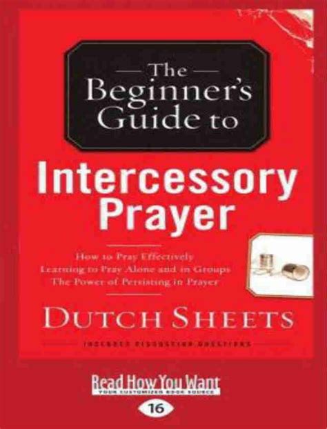 The Beginners Guide To Intercessory Prayer By Dutch Sheets Free Pdf