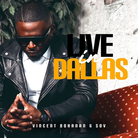 ‎live In Dallas Album By Vincent Bohanan And Sov Apple Music