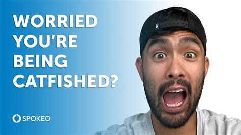 Worried Youre Being Catfished Youtube