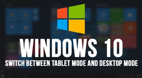 Windows 10 Desktop Mode Switch From Desktop To Tablet Mode
