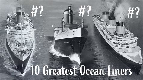 Top 10 Greatest Ocean Liners Youtube