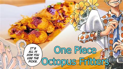 One Piece Sanjis Octopus Fritters Pirate Recipe Cookbook Youtube