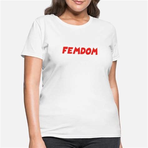 Femdom Feminism Woman Women Gender Gift Women S T Shirt Spreadshirt