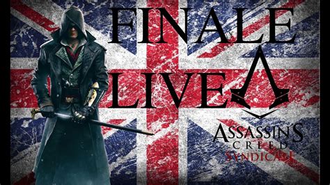 Assassin S Creed Syndicate LIVE FINALE YouTube
