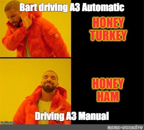 Meme Bart Driving A3 Automatic Driving A3 Manual All Templates