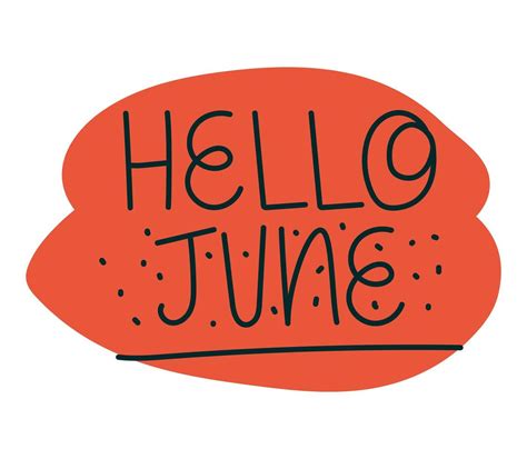 Lettering Of Hello June 6617189 Vector Art At Vecteezy