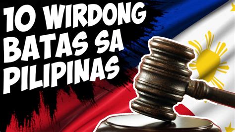 10 Kakaibang Batas Sa Pilipinas Youtube