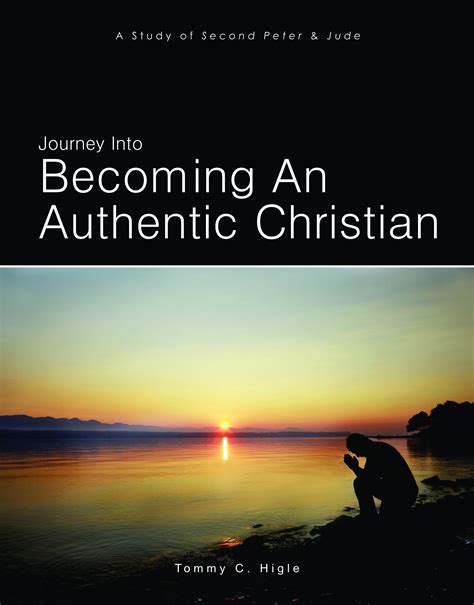 Journey Into Becoming An Authentic Christian 2 Peter Jude The