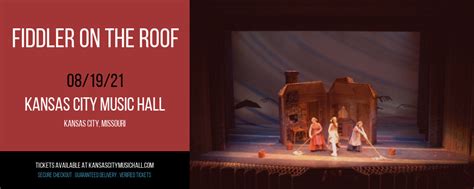 The kansas city music hall is a large proscenium theatre with a striking streamline modern interior that seats an audience of 2,400 patrons. Fiddler On The Roof Tickets | 5th May | Kansas City Music Hall