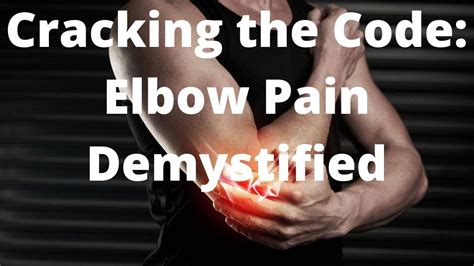 Understanding Elbow Pain Causes And Treatment Options Youtube