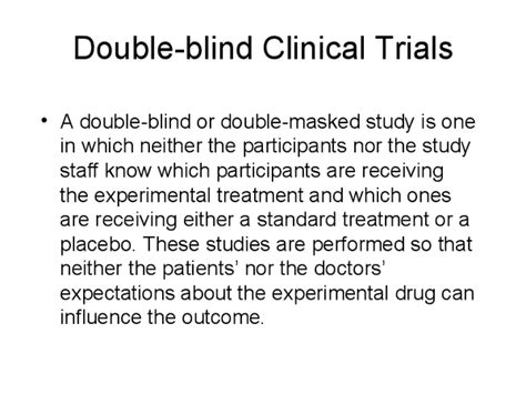 Double blind clinical trials are also randomised—patients are randomly assigned to one group or another. Myth that Chemical Imbalance in the Brain Causes ...