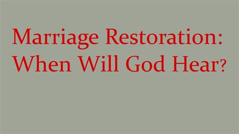 Marriage Restoration When Will God Hear Youtube