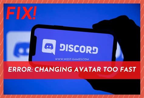 4 Ways To Fix Discord Changing Avatar Too Fast West Games