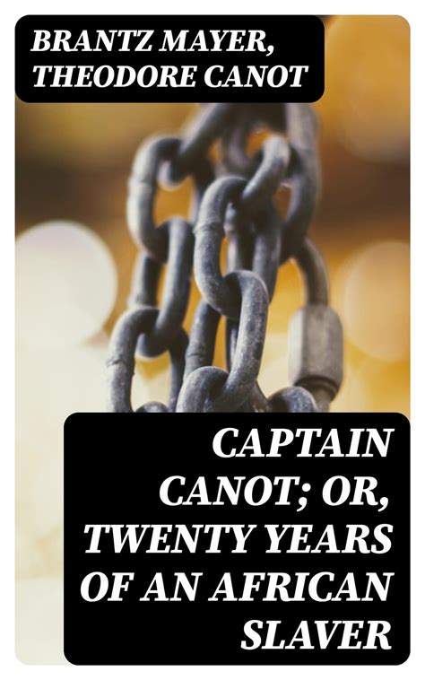 Captain Canot Or Twenty Years Of An African Slaver Ebook By Brantz