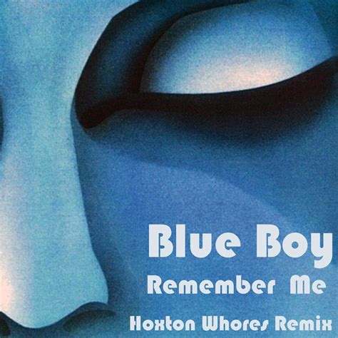 ‎remember Me Hoxton Whores Remix Single Album Van Blue Boy