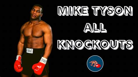 Mike Tyson All Knockouts Youtube