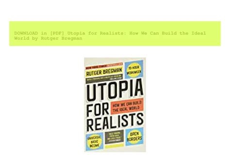 Ppt Download In Pdf Utopia For Realists How We Can Build The Ideal