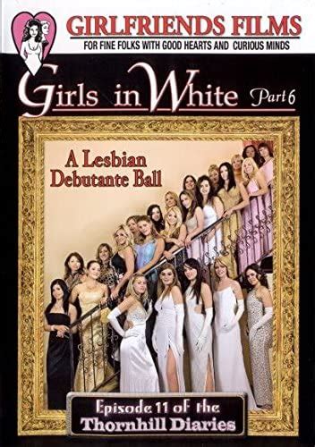 Girls In White Part 6 Lesbo Girlfriends Films Uk