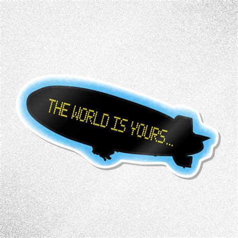 Scarface Blimp Sticker The World Is Yours Blimp Etsy