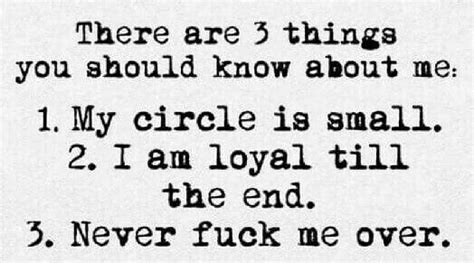There Are 3 Things You Should Know About Me I Am Loyal Words Quotes