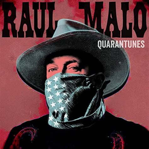 Raul Malo Quarantunes Vol 1 2021 New Album Releases